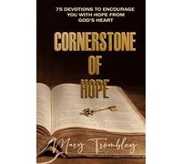 Cornerstone of Hope: 75 Devotions to Encourage You with Hope from God's Heart