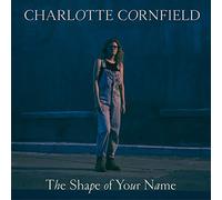Charlotte Cornfield The Shape of Your Name (CD) Album