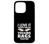 Cornhole Lover I Love It When We're Lossing Bags Together Custodia per iPhone 15 Pro Max