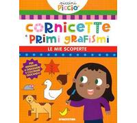 Cornicette e primi grafismi