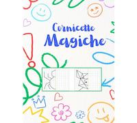 “CORNICETTE MAGICHE “: Giochi creativi da completare ,Collega i puntini e Allena la fantasia