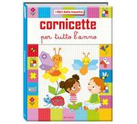 Cornicette per tutto l'anno. I libri della maestra. Ediz. a colori