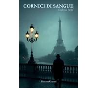 CORNICI DI SANGUE: Ombre su Parigi