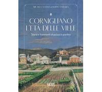 Cornigliano. L’età delle ville. Storia e frammenti di palazzi e giardini