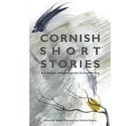 Cornish Short Stories: A Collection of Contemporary Cornish Writing