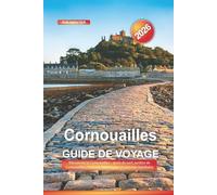 Cornouailles Guide de voyage 2026: Découvrez la Cornouailles : spots de surf, jardins de Cornouailles, châteaux historiques et activités familiales