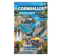 CORNUALLES GUÍA DE VIAJE 2026: Descubriendo las joyas ocultas del Oeste
