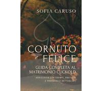 Cornuto e felice: Guida Completa alle Relazioni Cuckold