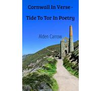 Cornwall In Verse - Tide To Tor In Poetry