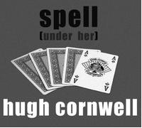 Cornwell, Hugh - Under Her Spell [CD 1] [UK Import]