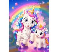 CORNY THE UNICORN AND HER SIDE KICK RIZZO