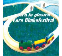 Coro Bimbofestival GIRA LA GIOSTRA (CD)