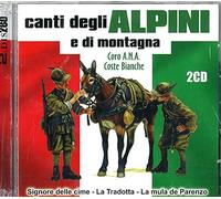 Coro Coste Bianche - Canti Degli Alpini E Di Montagna
