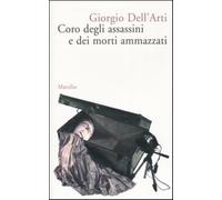 Coro degli assassini e dei morti ammazzati - Dell'Arti Giorgio