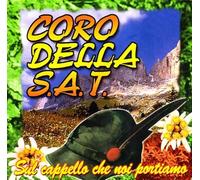 Coro Della S.A.T. - Sul Cappello Che Noi Portiamo