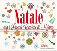 Coro I Piccoli Cantori Di Milano - Natale Con I Piccoli Cantori Di Milano (Digipak)