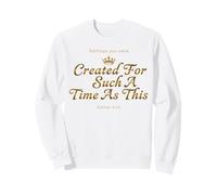 Corona Esther 4:14 Creato Tale Tempo Fede Felpa