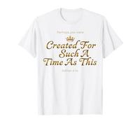 Corona Esther 4:14 Creato Tale Tempo Fede Maglietta