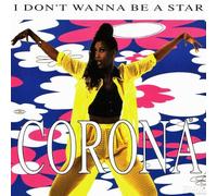 Corona - I Don'T Wanna Be a Star