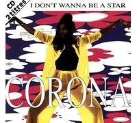 Corona - I d'ont wanna be a star (cd single)