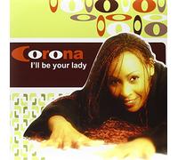 Corona - I'Ll Be Your Lady