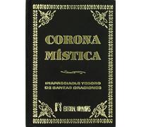 Corona mística : inaprecialbe tesoro de oraciones