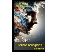 Corona nous parle... et menace: Une traversée intérieure, entre vertige et parole