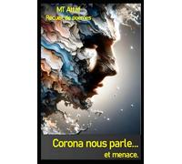 Corona nous parle... et menace: Une traversée intérieure, entre vertige et parole