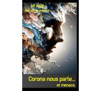 Corona nous parle... et menace: Une traversée intérieure, entre vertige et parole