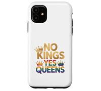 Corona Pride LGBTQ No Kings Yes Queens Custodia per iPhone 11