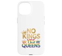 Corona Pride LGBTQ No Kings Yes Queens Custodia per iPhone 15