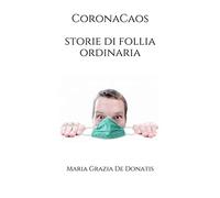 CoronaCaos storie di follia ordinaria