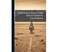 Coronado Beach, San Diego County, California.