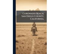 Coronado Beach, San Diego County, California.