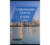 CORONADO TRAVEL GUIDE 2025