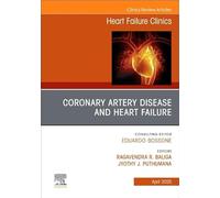 Coronary Artery Disease and Heart Failure, An issue of Heart Failure Clinics (Volume 21-2)