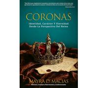 Coronas: Identidad, Carácter y Eternidad Desde La Perspectiva Del Reino