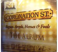 Coronation Street: Rogues, Angels, Heroes and Fools - The Album