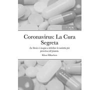 Coronavirus: La Cura Segreta