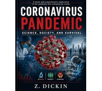 Coronavirus Pandemic: Science, Society, and Survival