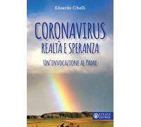 Coronavirus. Realtà e speranza. Un'invocazione al padre