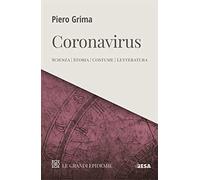Coronavirus. Scienza, storia, costume, letteratura