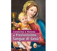 Coroncina e Novena al preziosissimo sangue di Gesù