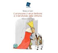 Coroncione il virus birbone e il girotondo della vittoria