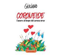 Coroneide. L'amore al tempo del corona virus