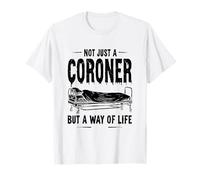 Coroner Medico - Indagine Autopsia Coroner Maglietta