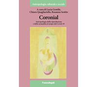 Coronial. Antropologia della riproduzione e delle sessualità al tempo del Covid-19