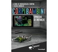 Corpi bambini. Sprechi di infanzie