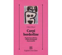 Corpi borderline. Regolazione affettiva e clinica dei disturbi di