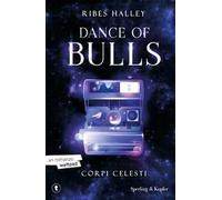 Corpi celesti. Dance of bulls. Vol. 2